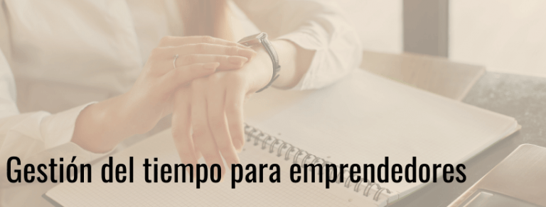 Gestión del tiempo para emprendedores - Inma Gil - Mentora de emprendedoras